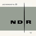 Ndr Jazz Workshop - 1962: Workshop No. 25 - Music CD