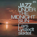 Lystedt,lars Sextet - Jazz Under The Midnight Sun - Vinyl Record