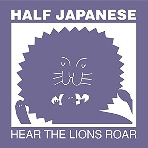 Half Japanese - Hear The Lions Roar - Vinyl Record