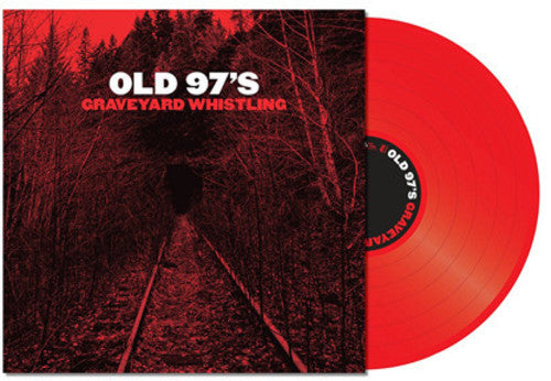 Old 97's - Graveyard Whistling (red) - Vinyl Record