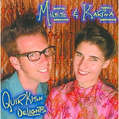 Miles & Karina - Quirkish Delights - Music CD