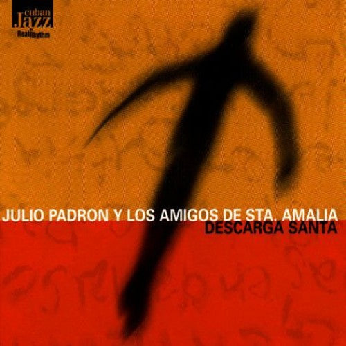 Padron,julio / Amigos De Sta Amalia - Descarga Santa - Music CD