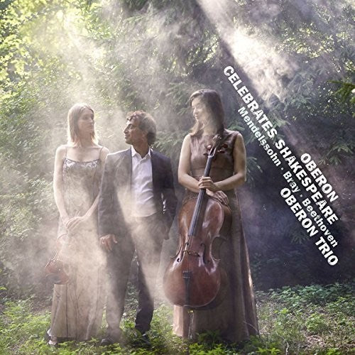 Mendelssohn / Bray / Oberon Trio - Oberon Celebrates Shakespeare - Music CD
