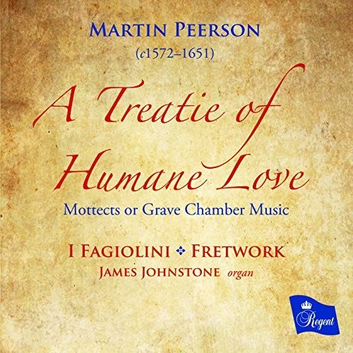 Peerson,martin / Johnstone,james / I Fagiolini - Martin Peerson: Treatie Of Humane Love - Mottects - Music CD
