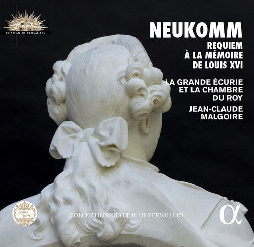 Neukomm / Malgoire / La Grande Ecurie Et La - Sigismund Neukomm: Requiem A La Memoire De Louis - Music CD