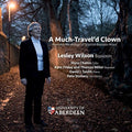 Wilson,lesley - Much-travel'd Clown - Music CD