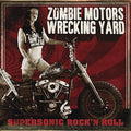 Zombie Motors Wrecking Yard - Supersonic Rock N Roll - Music CD