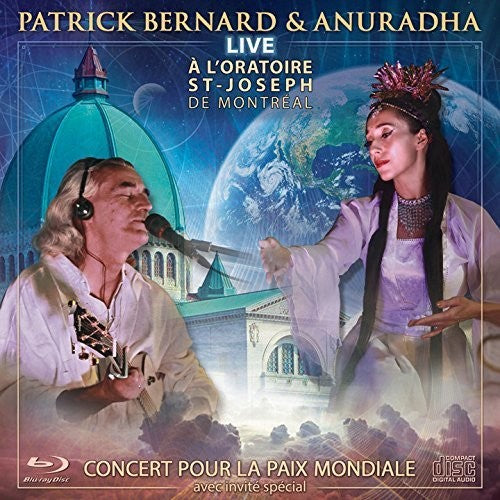 Bernard,patrick / Anuradha - Live In Concert At St Joseph Oratory Of Montreal - DVD