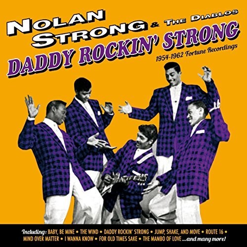 Strong,nolan / Diablos - Daddy Rockin Strong: 1954-1962 Fortune Recordings - Music CD