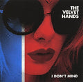 Velvet Hands - I Don't Mind - Vinyl Record