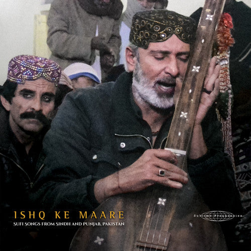 Ishq Ke Maare: Sufi Songs From Sindh / Various - Ishq Ke Maare: Sufi Songs From Sindh / Various - Vinyl Record