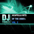 Dj Tools - Acapella Hits Of The 2000's Vol. 2 - Music CD