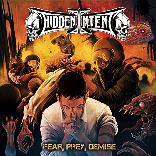 Hidden Intent - Fear Prey Demise - Music CD
