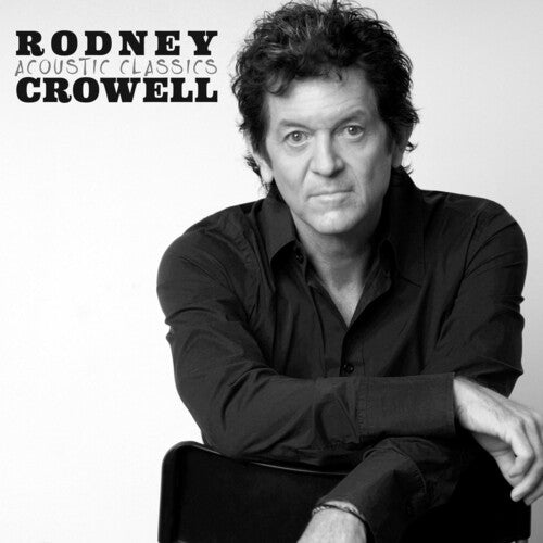 Crowell,rodney - Acoustic Classics - Music CD