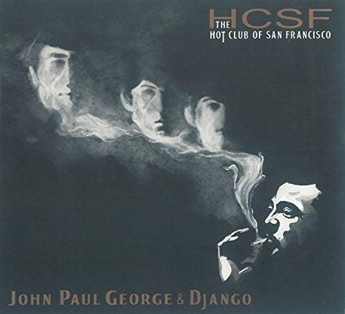 Hot Club Of San Francisco - John Paul George & Django - Music CD