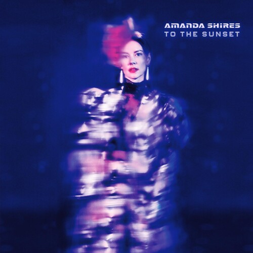 Shires,amanda - To The Sunset - Vinyl Record