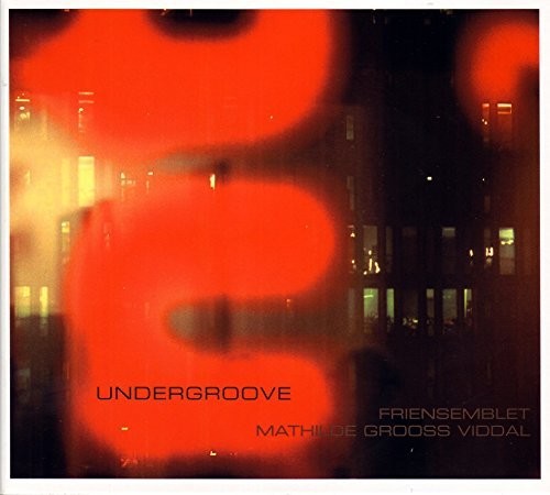 Viddal,mathilde Grooss - Undergroove - Music CD