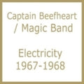 Captain Beefheart & His Magic Band - Electricity 1967-1968 - Music CD