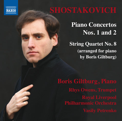 Shostakovich / Giltburg / Owens / Vasily Petrenko - Dmitri Shostakovich: Piano Concertos 1 & 2 - Music CD