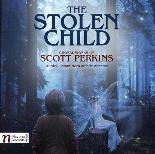 Perkins / Abela / Brailey / Ray / Strebendt - Stolen Child - Music CD