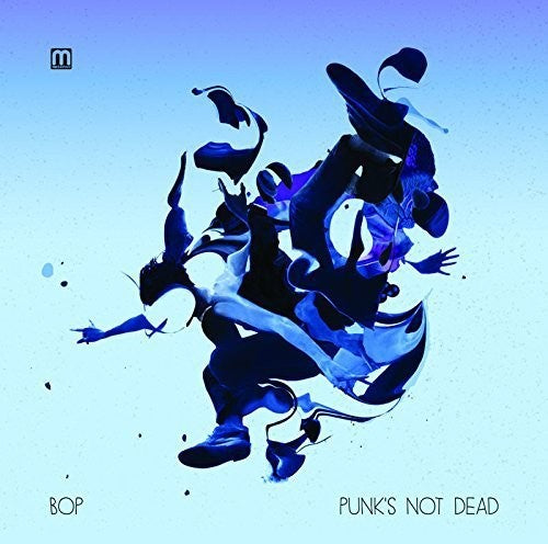 Bop - Punk's Not Dead - Music CD
