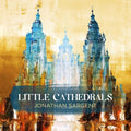 Sargent / Sargent / Catchings / Mcgaha - Jonathan Sargent: Little Cathedrals - Music CD