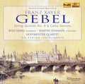 Gebel / Hoffmeister Quartet / Araki / Seemann - Franz Xaver Gebel: String Quintet 8 & Cello Sonata - Music CD
