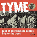 Tyme - Land Of 1000 Dances / Cry For The Trees - Vinyl Record