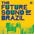 Future Sound Of Brazil / Various - Future Sound Of Brazil / Various - Vinyl Record