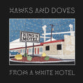 Hawks & Doves - From A White Hotel - Music CD