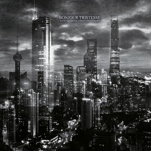Bonjour Tristesse - Your Ultimate Urban Nightmare - Music CD