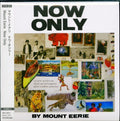 Mount Eerie - Now Only - Music CD
