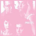 Priests - Nothing Feels Natural - Music CD