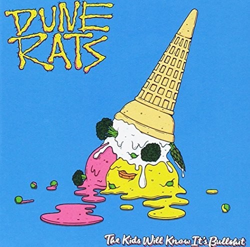 Dune Rats - Kids Will Know It's Bullshit - Music CD