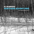 Muirhead,al - Northern Adventures: Canada Sessions Vol 1 - Music CD