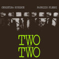 Kubisch,christina / Plessi,fabrizio - Two & Two - Vinyl Record
