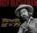 Buchanan,roy - Telemaster Live In '75 - Music CD