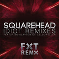 Squarehead - Idiot (remixes) - Music CD