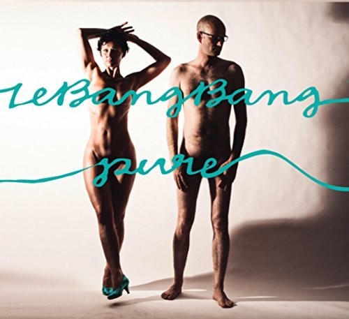Le Bang Bang - Pure - Music CD