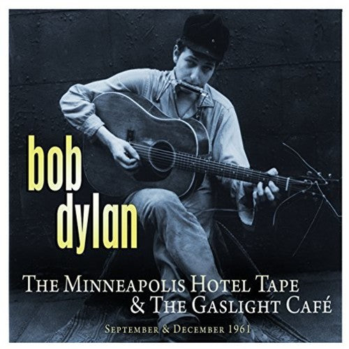 Dylan,bob - Minneapolis Hotel Tape & The Gaslight Cafe - Music CD