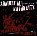Against All Authority - Nothing New For Trash Like You - Music CD