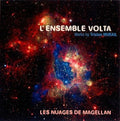 Ensemble Volta - Les Nuages De Magellan - Music CD