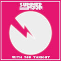 Summer Moon - With You Tonight - Vinyl Record