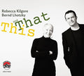 Kilgore,rebecca / Lhotzky,bernd - This & That - Music CD