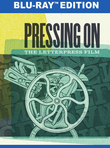Pressing On: Letterpress Film - Pressing On: Letterpress Film - Blu-ray