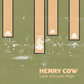 Henry Cow - Vol.7: Later & Post-virgin - Music CD