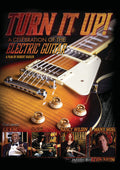 Turn It Up: Celebration Of The Electric Guitar - Turn It Up: Celebration Of The Electric Guitar - DVD