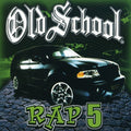Old School Rap 5 / Various - Old School Rap 5 / Various - Music CD