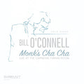 O'connell,bill - Monk's Cha-cha - Solo Piano Live - Music CD