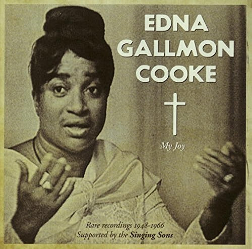 Cooke,edna Gallmon - My Joy: Rare Recordings 1948-1966 - Music CD